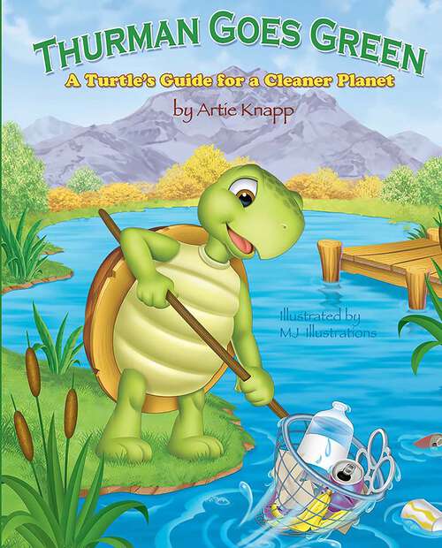 Book cover of Thurman Goes Green: A Turtle's Guide for a Cleaner Planet