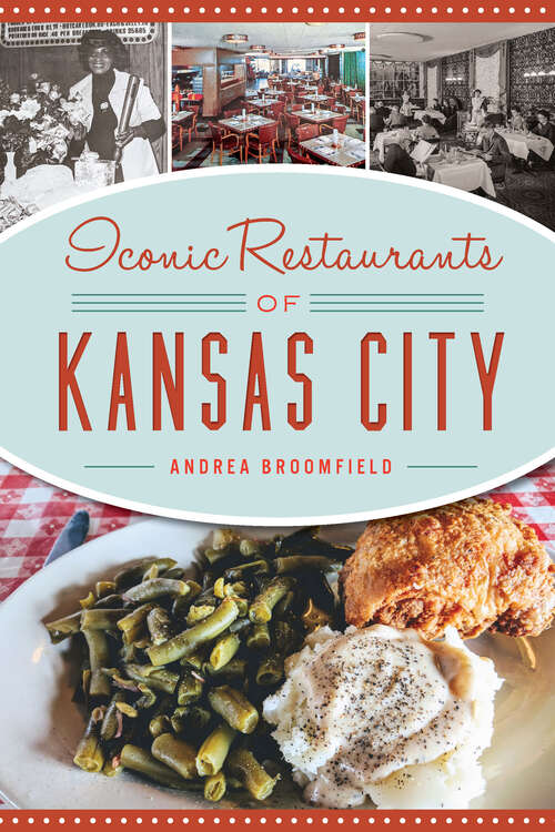 Book cover of Iconic Restaurants of Kansas City (American Palate)