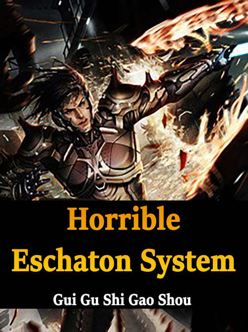 Horrible Eschaton System: Volume 1 (Volume 1 #1)