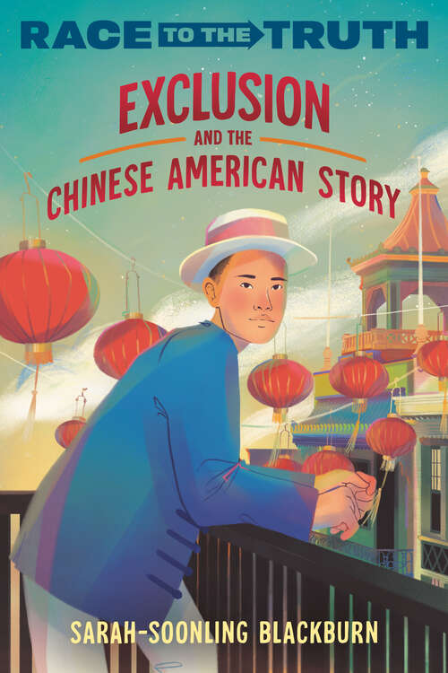 Book cover of Exclusion and the Chinese American Story (Race to the Truth)