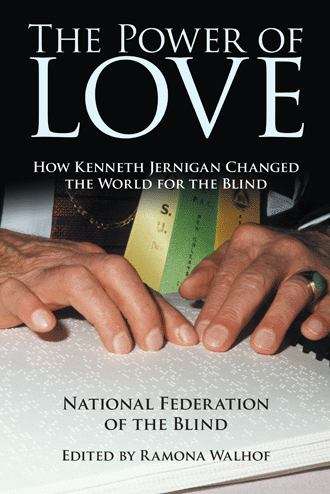 Book cover of The Power of Love: How Kenneth Jernigan Changed the World for the Blind