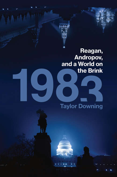 Book cover of 1983: Reagan, Andropov, and a World on the Brink