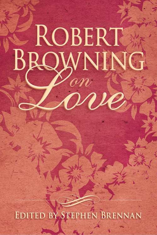 Book cover of Robert Browning on Love