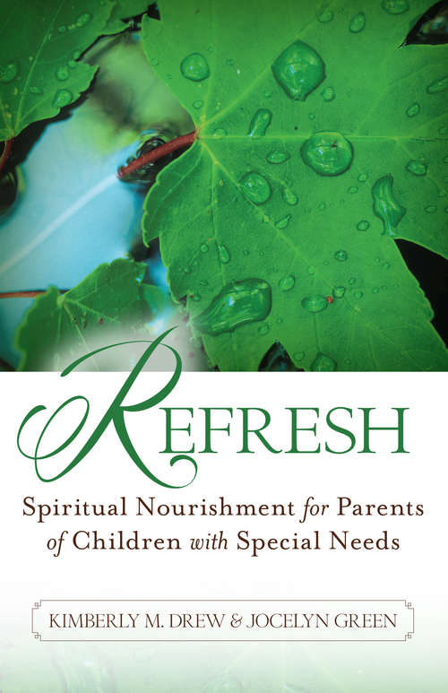 Book cover of Refresh: Spiritual Nourishment for Parents of Childen with Special Needs