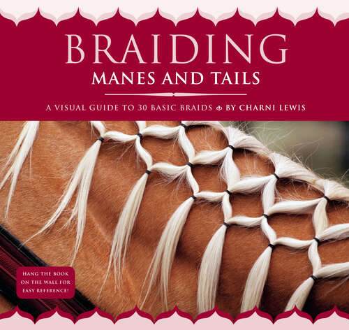 Book cover of Braiding Manes and Tails: A Visual Guide to 30 Basic Braids