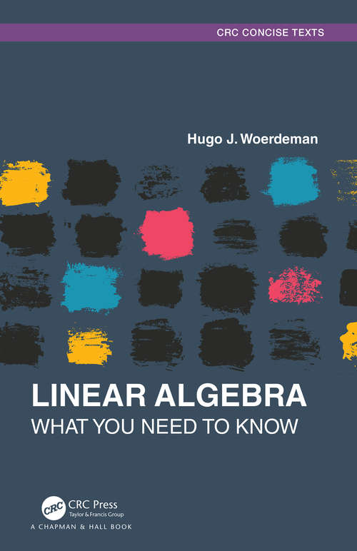 Book cover of Linear Algebra: What you Need to Know (Textbooks in Mathematics)