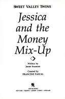 Book cover of Jessica and the Money Mix-Up (Sweet Valley Twins #39)