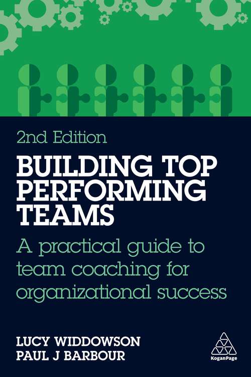 Book cover of Building Top-Performing Teams: A practical guide to team coaching for organizational success (2)