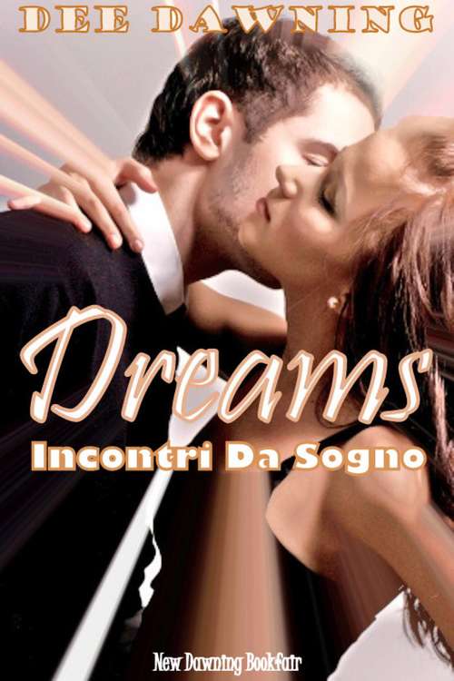 Book cover of Dreams - Incontri Da Sogno