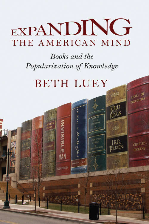 Book cover of Expanding the American Mind: Books and the Popularization of Knowledge