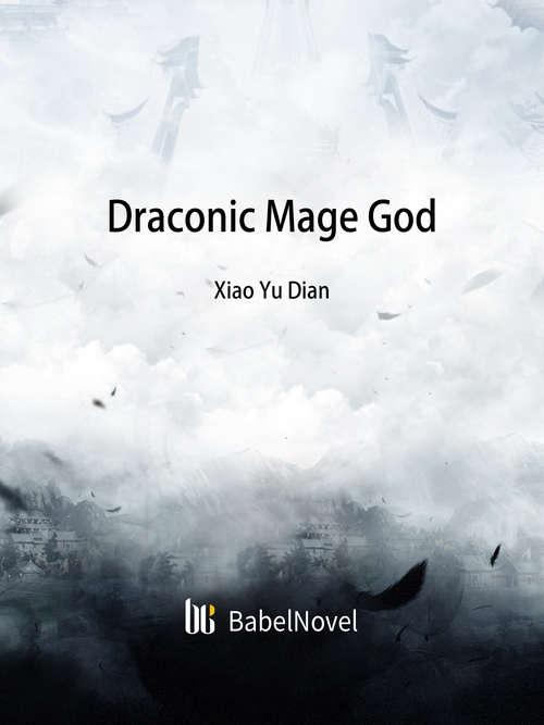 Book cover of Draconic Mage God: Volume 1 (Volume 1 #1)