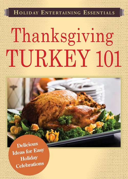 Book cover of Holiday Entertaining Essentials: Thanksgiving Turkey 101