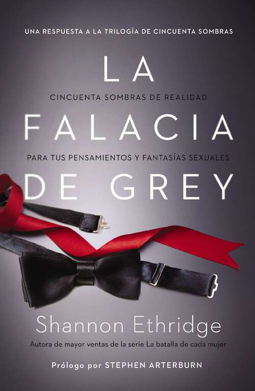 Book cover of La falacia de Grey: Cincuenta sombras de realidad para tus pensamientos y fantasías sexuales