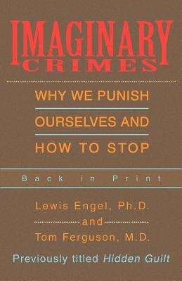 Book cover of Imaginary Crimes: Why We Punish Ourselves and How to Stop
