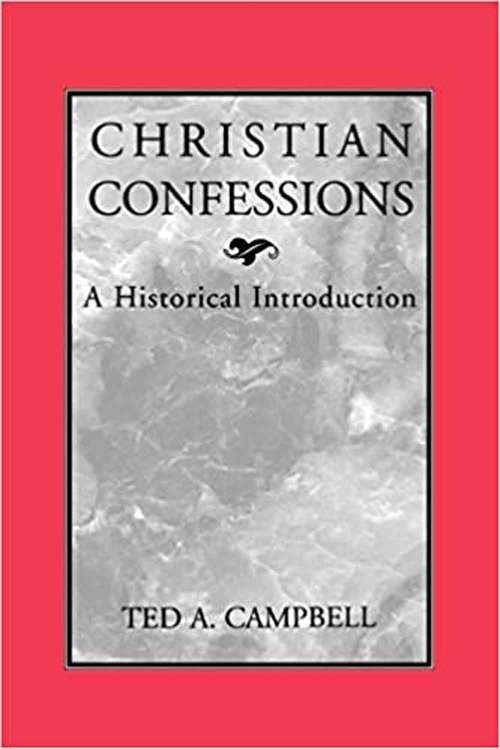 Christian Confessions: A Historical Introduction