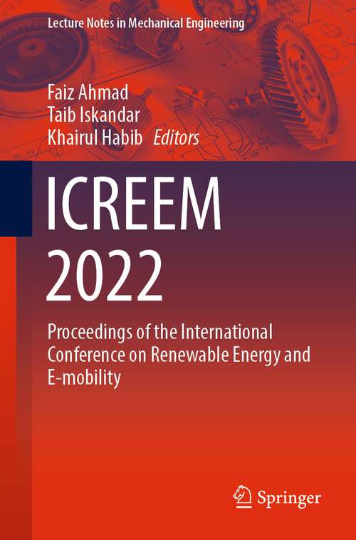 Book cover of ICREEM 2022: Proceedings of the International Conference on Renewable Energy and E-mobility (2024) (Lecture Notes in Mechanical Engineering)