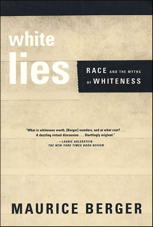 Book cover of White Lies: Race and the Myths of Whiteness