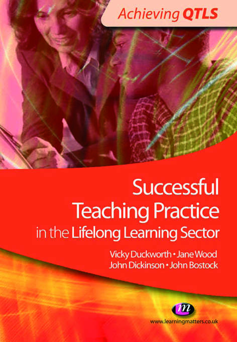 Successful Teaching Practice in the Lifelong Learning Sector (Achieving QTLS Series)