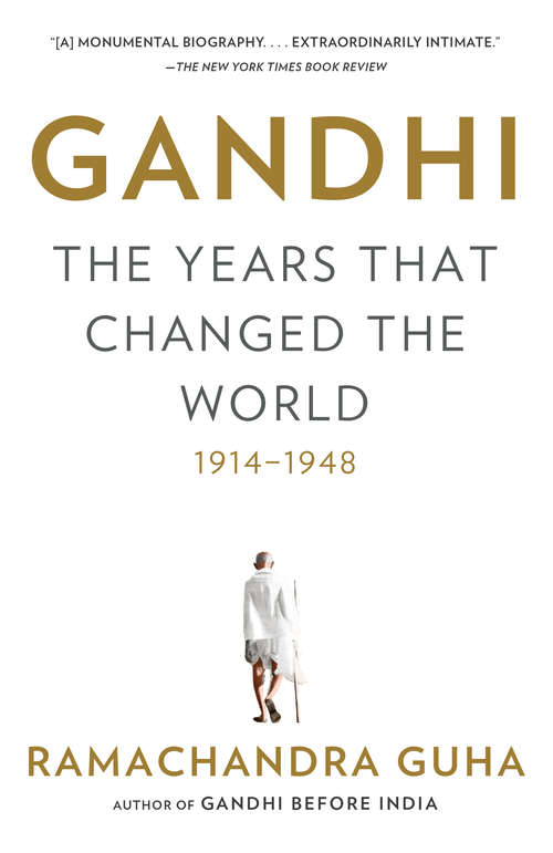 Book cover of Gandhi: The Years That Changed The World, 1914-1948
