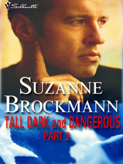Book cover of Tall, Dark and Dangerous Part Two