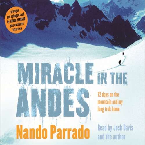 Book cover of Miracle In The Andes: 72 Days on the Mountain and My Long Trek Home