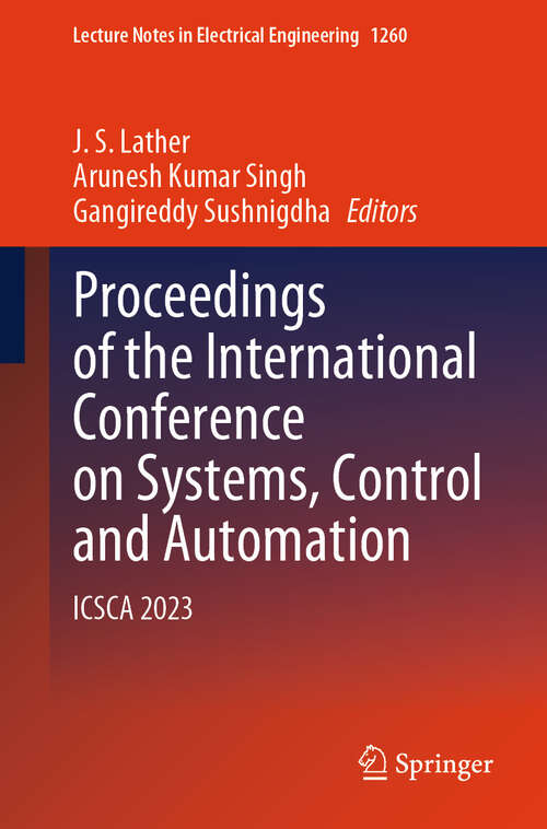 Book cover of Proceedings of the International Conference on Systems, Control and Automation: ICSCA 2023 (Lecture Notes in Electrical Engineering #1260)