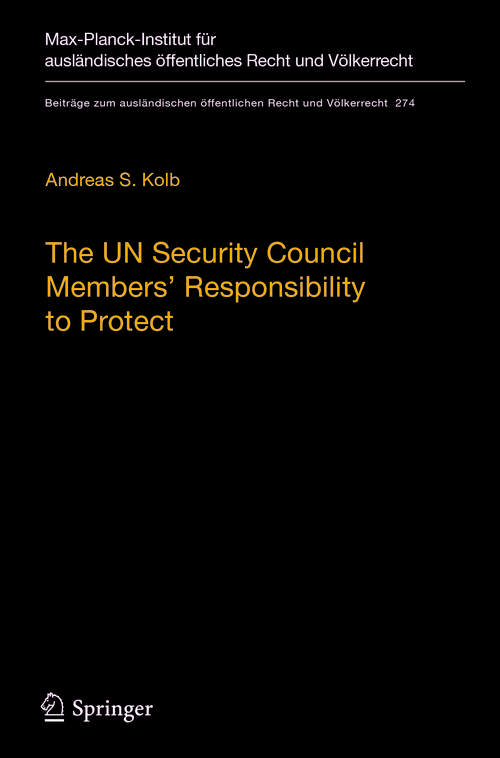 Book cover of The UN Security Council Members' Responsibility to Protect