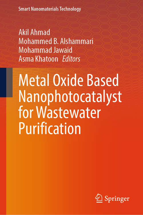 Book cover of Metal Oxide Based Nanophotocatalyst for Wastewater Purification (Smart Nanomaterials Technology)