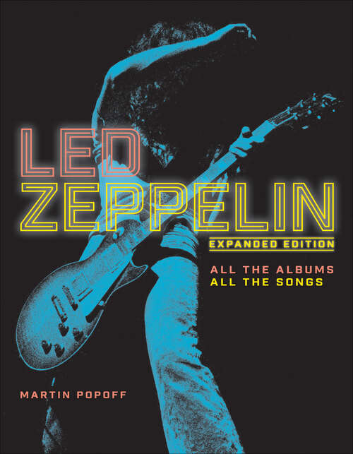 Book cover of Led Zeppelin: All the Albums, All the Songs