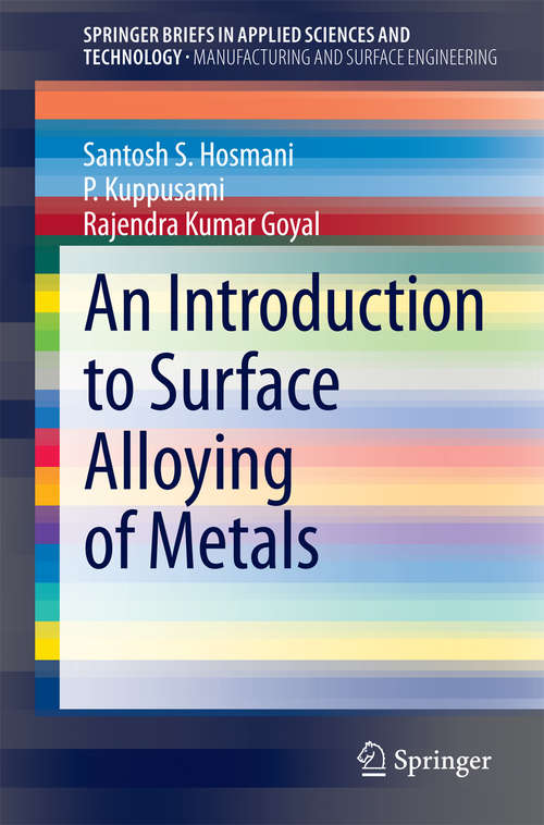 An Introduction to Surface Alloying of Metals (SpringerBriefs in Applied Sciences and Technology)