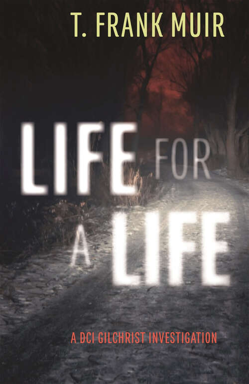 Book cover of Life for a Life: A DCI Gilchrist Investigation (A\dci Gilchrist Investigation Ser.)