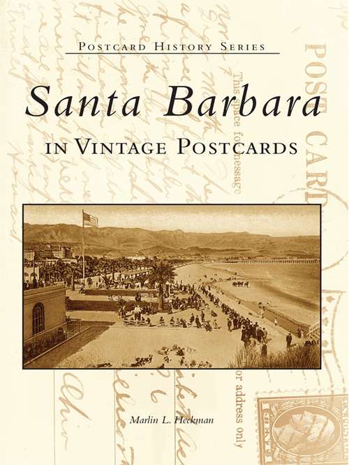 Book cover of Santa Barbara in Vintage Postcards