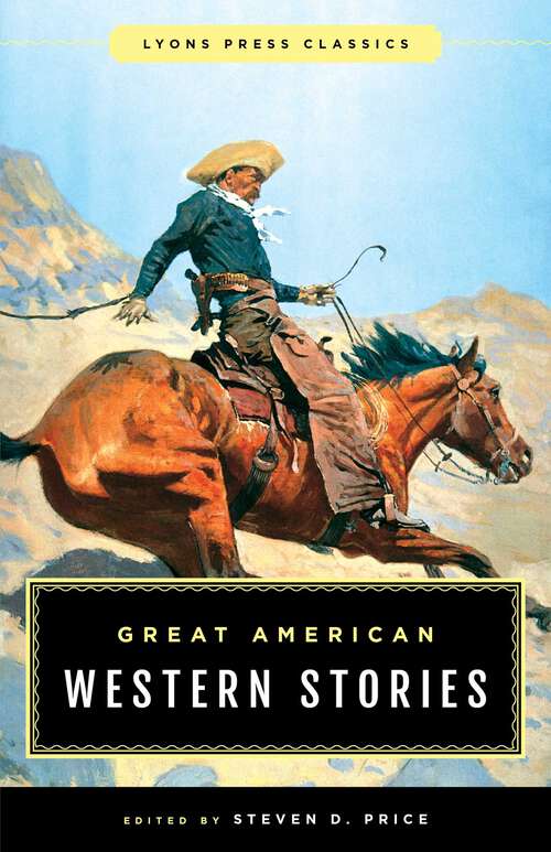 Book cover of Great American Western Stories: Lyons Press Classics