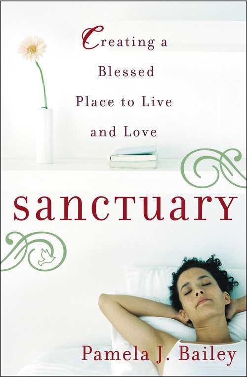 Book cover of Sanctuary: Creating a Blessed Place to Live and Love