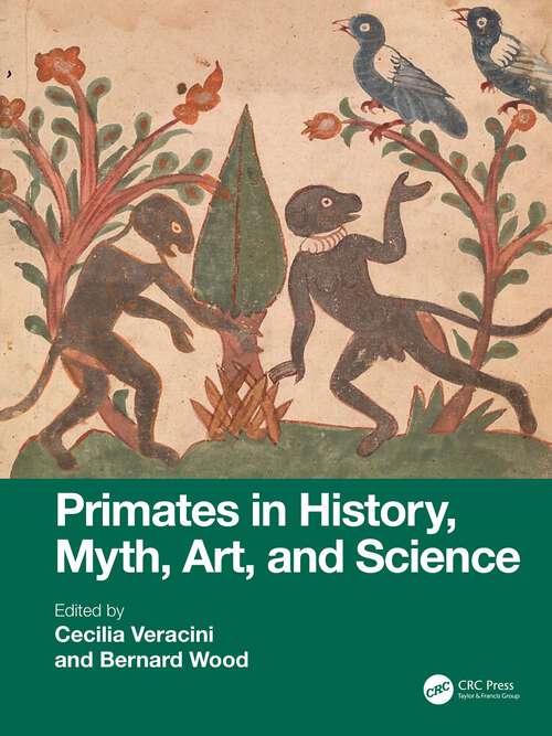 Book cover of Primates in History, Myth, Art, and Science