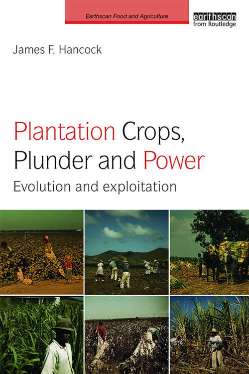 Book cover of Plantation Crops, Plunder and Power: Evolution and exploitation (Earthscan Food and Agriculture)