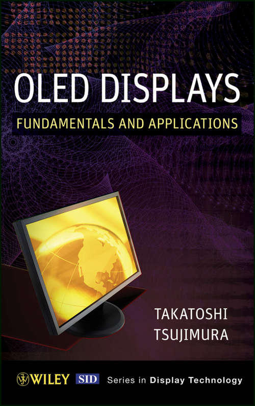 Book cover of OLED Display: Fundamentals and Applications (2) (Wiley Series in Display Technology #28)