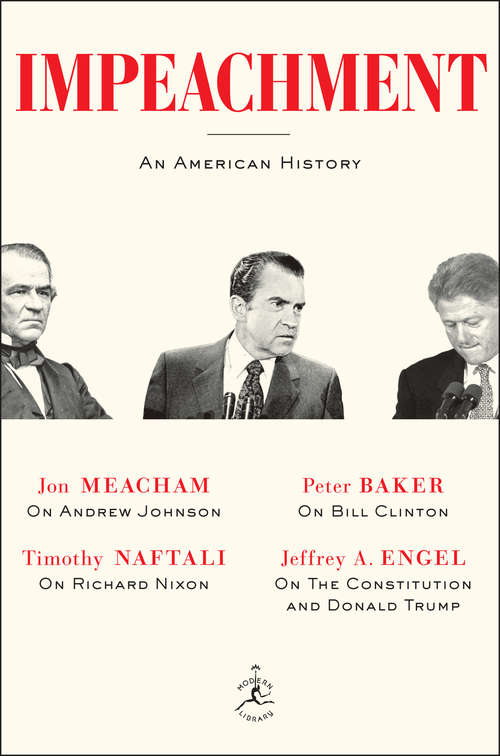 Impeachment: An American History