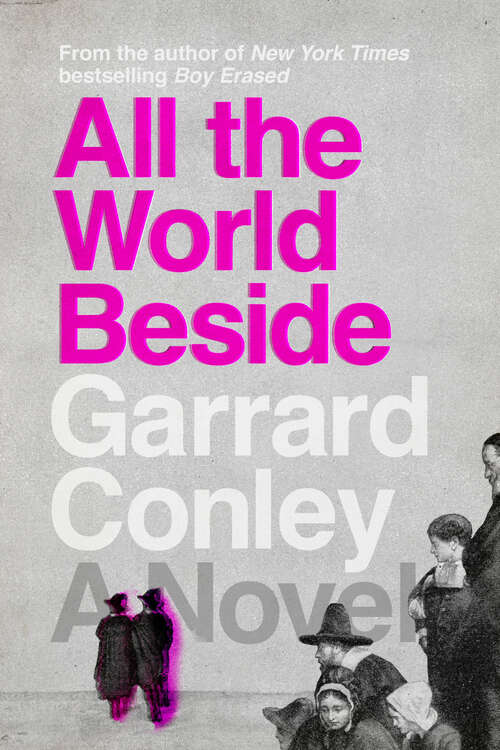 Book cover of All the World Beside: A Novel