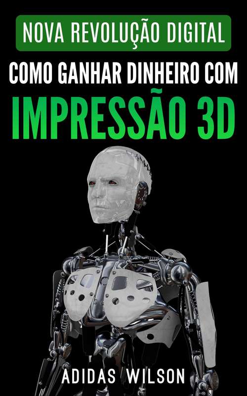 Book cover of Nova revolução digital: Como ganhar dinheiro com impressão 3D