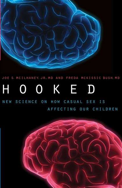 Book cover of Hooked: New Science on How Casual Sex is Affecting our Children