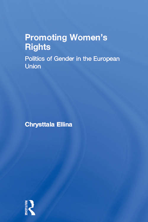 Book cover of Promoting Women's Rights: Politics of Gender in the European Union