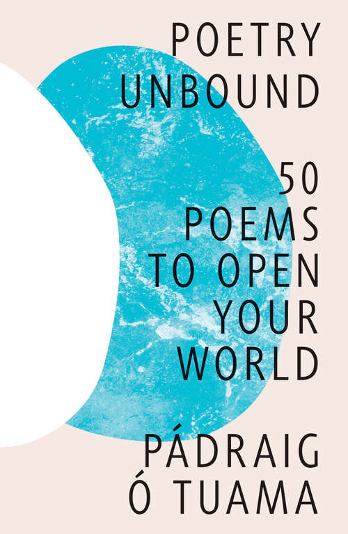 Book cover of Poetry Unbound: 50 Poems To Open Your World