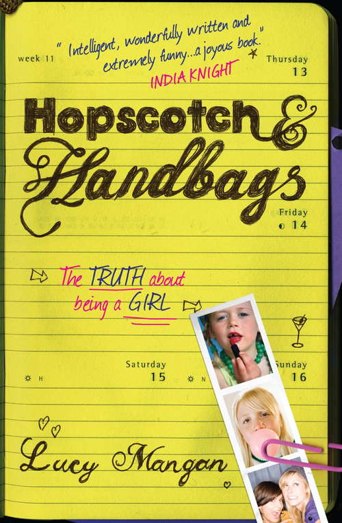 Hopscotch & Handbags: The Truth about Being a Girl