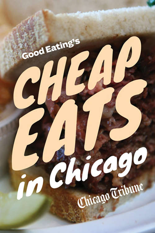 Good Eating's Cheap Eats in Chicago
