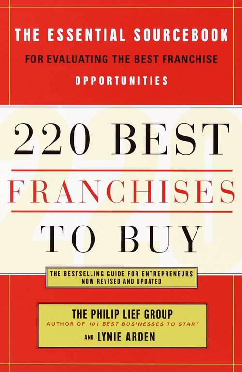 Book cover of 220 Best Franchises to Buy: The Essential Sourcebook for Evaluating the Best Franchise Opportunities