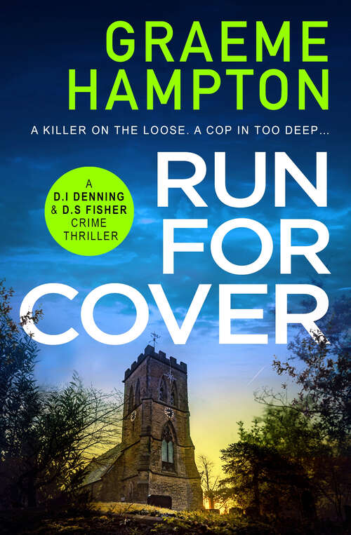 Book cover of Run For Cover: An unputdownable, gripping crime thriller (D.I Denning and D.S Fisher)