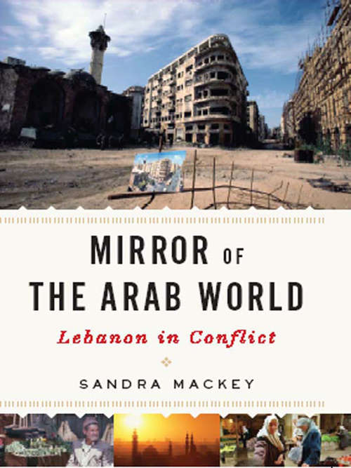 Book cover of Mirror of the Arab World: Lebanon in Conflict