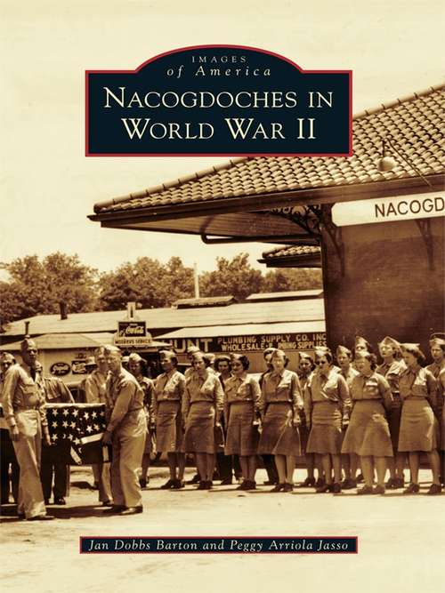 Book cover of Nacogdoches in World War II