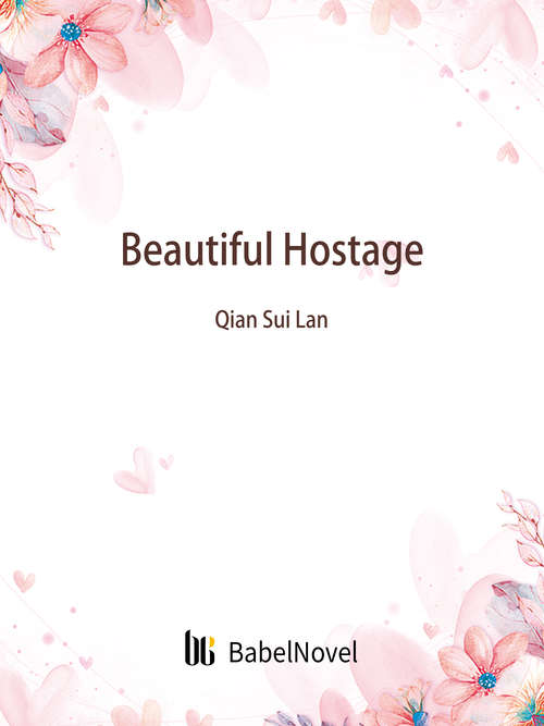 Book cover of Beautiful Hostage: Volume 1 (Volume 1 #1)